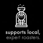 Supports local, expert roasters